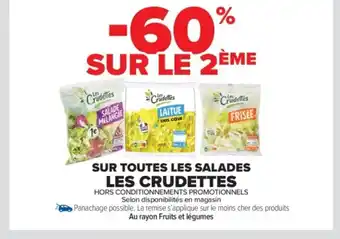 Carrefour Market LES CRUDETTES Sur toutes les salades offre