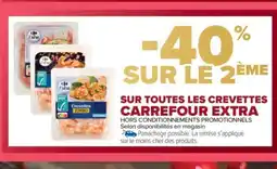 Carrefour Market CARREFOUR EXTRA Sur toutes les crevettes offre