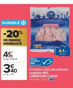 Carrefour Market CARREFOUR CLASSIC Crevettes cuites décortiquées surgelées MSC offre