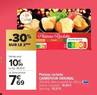 Carrefour Market CARREFOUR ORIGINAL Plateau raclette offre
