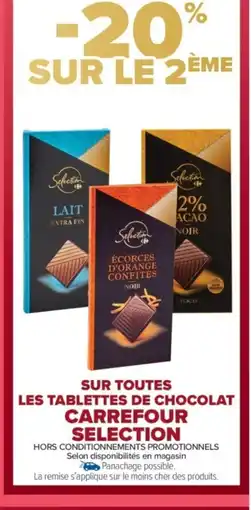 Carrefour Market CARREFOUR SELECTION Sur toutes les tablettes de chocolat carrefour selection offre