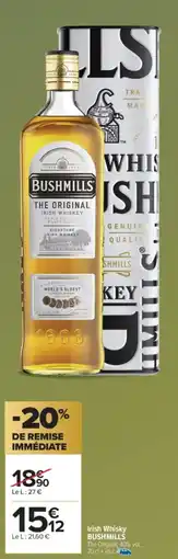 Carrefour Market BUSHMILLS Irish Whisky offre