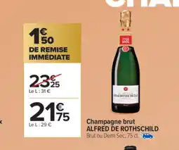 Carrefour Market ALFRED DE ROTHSCHILD Champagne brut offre