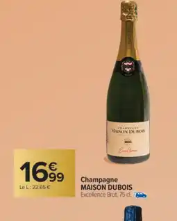 Carrefour Market MAISON DUBOIS Champagne offre