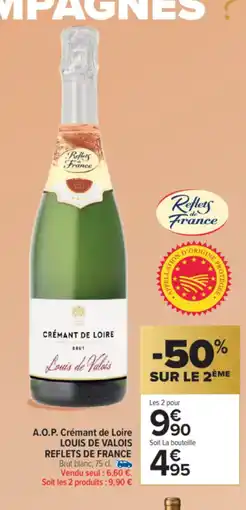 Carrefour Market LOUIS DE VALOIS REFLETS DE FRANCE A.O.P. Crémant de Loire offre