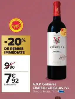 Carrefour Market CHÂTEAU VAUGELAS A.O.P. Corbières offre