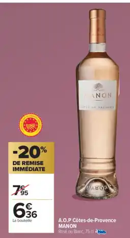Carrefour Market MANON A.O.P Côtes-de-Provence offre
