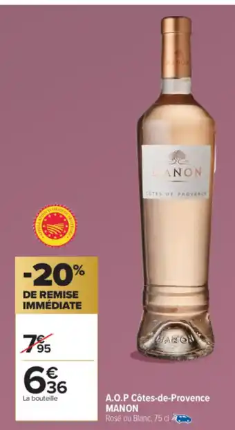 Carrefour Market MANON A.O.P Côtes-de-Provence offre