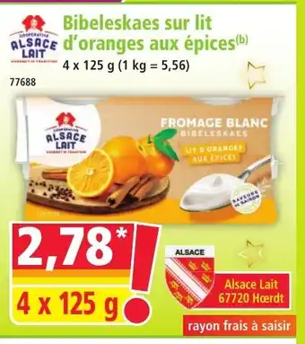 Norma ALSACE LAIT Bibeleskaes sur lit d'oranges aux épices offre