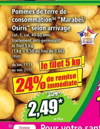 Norma Pommes de terre de consommation Marabel Osiris selon arrivage offre