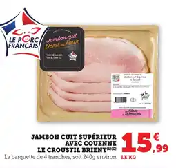 Maximarché LE CROUSTIL BRIENT Jambon cuit supérieur avec couenne offre