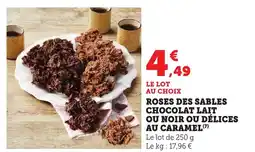 Maximarché Roses des sables chocolat lait ou noir ou délices au caramel offre
