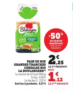 Maximarché LA BOULANGERE Pain de mie grandes tranches cereales bio offre