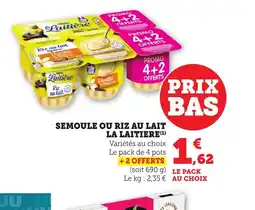 Maximarché LA LAITIERE Semoule ou riz au lait offre