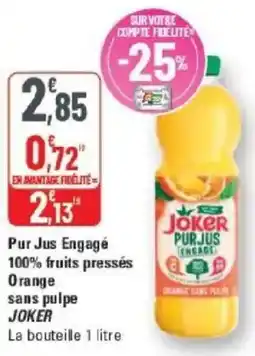 G20 Pur jus engagé 100% fruits pressés orange sans pulpe joker offre