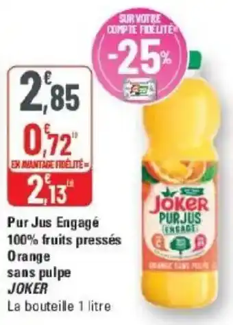 G20 Pur jus engagé 100% fruits pressés orange sans pulpe joker offre