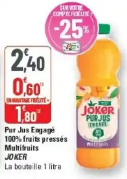 G20 Pur jus engagé 100% fruits pressés multifruits joker offre