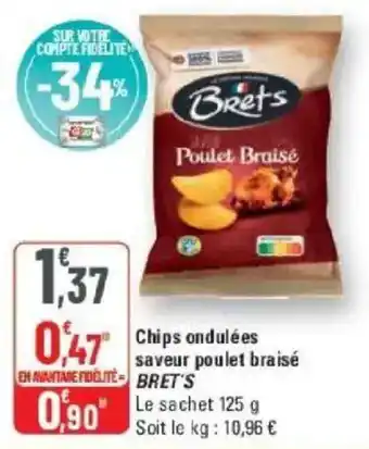 G20 Chips ondulées saveur poulet braisé brets offre