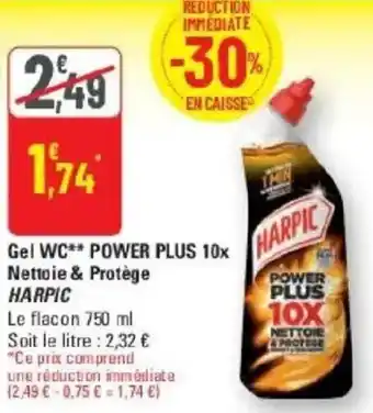 G20 Gel wc power plus 10x nettoie & protège harpic offre