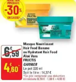 G20 Masque nourrissant hair food banane ou hydratant hair food aloe vera fructis garnier offre
