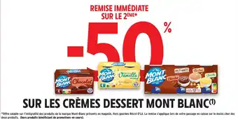 Intermarché Sur les crèmes dessert mont blanc offre