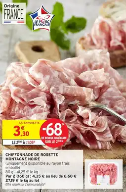 Intermarché Chiffonnade de rosette montagne noire offre