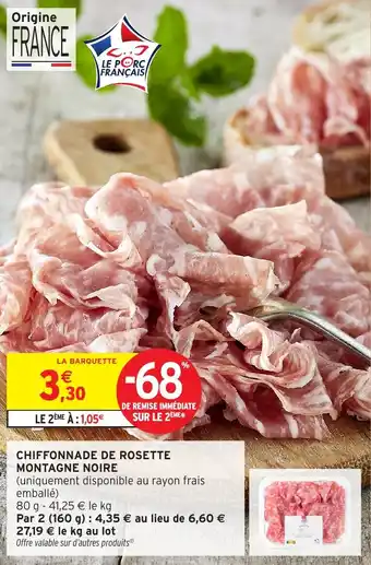 Intermarché Chiffonnade de rosette montagne noire offre