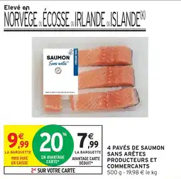 Intermarché 4 pavés de saumon sans arêtes producteurs et commercants offre