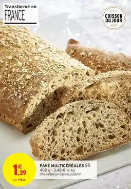 Intermarché Pavé multicéréales offre