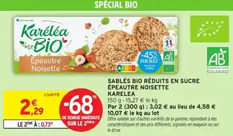 Intermarché Sablés bio réduits en sucre épeautre noisette karelea offre