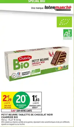 Intermarché Petit beurre tablette de chocolat noir chabrior bio offre
