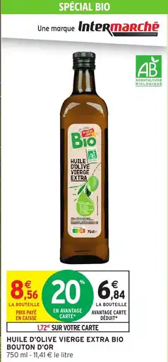 Intermarché Huile d'olive vierge extra bio bouton d'or offre