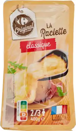Carrefour CARREFOUR ORIGINAL ET CARREFOUR EXTRA SUR TOUS LES FROMAGES À RACLETTE offre