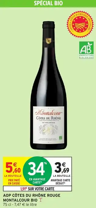 Intermarché Aop côtes du rhône rouge montalcour bio offre