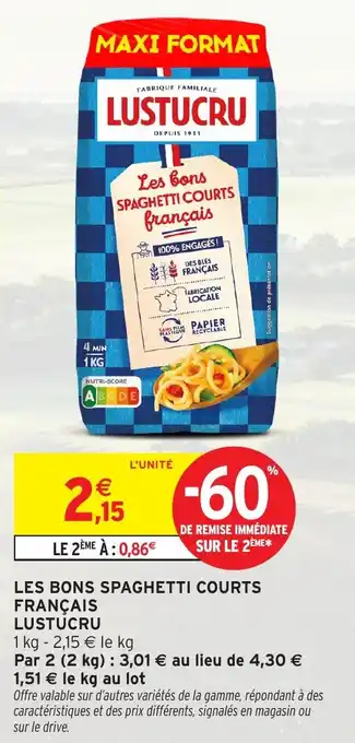 Intermarché Les bons spaghetti courts français lustucru offre