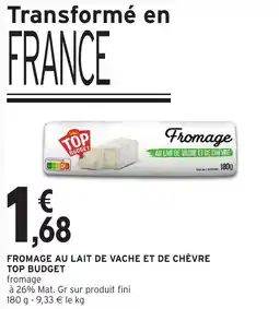 Intermarché Fromage au lait de vache et de chèvre top budget offre