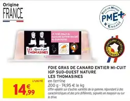Intermarché Foie gras de canard entier mi-cuit igp sud-ouest nature les thomasines offre