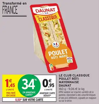 Intermarché Le club classique poulet rôti mayonnaise daunat offre