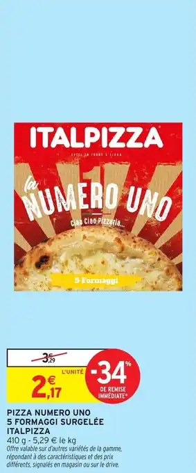 Intermarché Pizza numero uno 5 formaggi surgelée italpizza offre