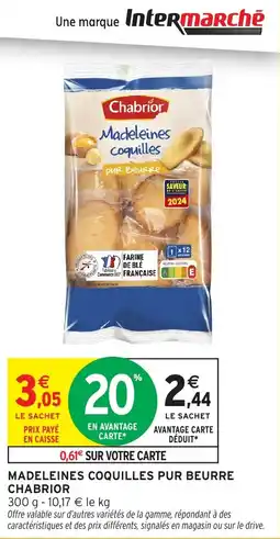 Intermarché Madeleines coquilles pur beurre chabrior offre