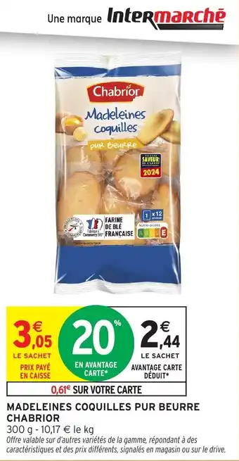 Intermarché Madeleines coquilles pur beurre chabrior offre