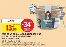 Intermarché Foie gras de canard entier igp sud ouest le gourmand lignac jean larnaudie offre