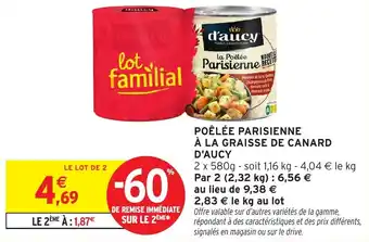 Intermarché Poêlée parisienne à la graisse de canard d'aucy offre
