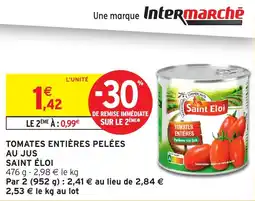Intermarché Tomates entières pelées au jus saint éloi offre