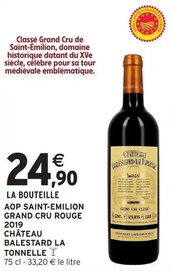 Intermarché Aop saint-emilion grand cru rouge 2019 château balestard la tonnelle offre
