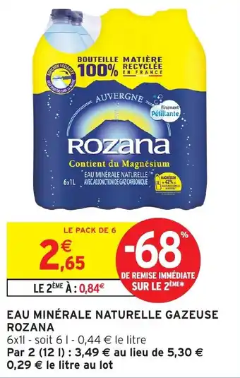 Intermarché Eau minérale naturelle gazeuse rozana offre