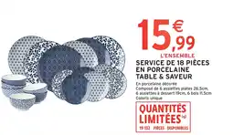 Intermarché Service de 18 pièces en porcelaine table & saveur offre