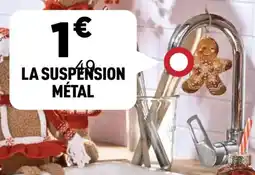 Centrakor La suspension métal offre