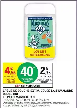 Intermarché Express Le petit marseillais - crème de douche extra douce lait d'amande douce bio offre
