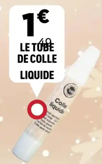 Centrakor Le tube de colle liquide offre